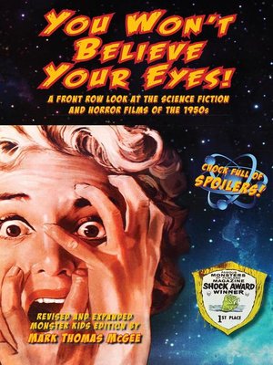 cover image of You Won't Believe Your Eyes! a Front Row Look at the Science Fiction and Horror Films of the 1950s